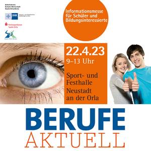 Berufe aktuell lockt am 22. April 2023 mit 75 Ausstellern nach Neustadt © Arbeitskreis Schule-Wirtschaft Saale-Orla-Kreis Der Werbebanner für Berufe aktuell am 22. April in Neustadt